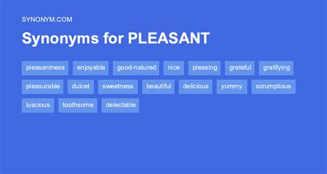 Find 76 different ways to say <b>PLEASANT</b>, along with antonyms, related words, and example sentences at <b>Thesaurus</b>. . Pleasant synonym